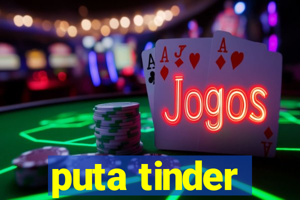 puta tinder